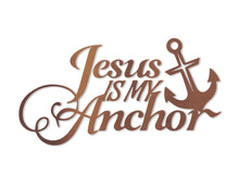 Load image into Gallery viewer, Jesus Is My Anchor
