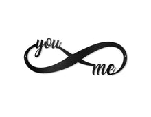 Load image into Gallery viewer, You And Me Infinity Metal Art Sign
